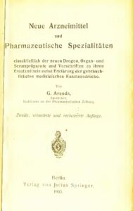 Neue Arzneimittel und pharmazeutische Spezialitäten - einschliesslich der neuen Drogen, Organ- und Serumpräparate und Vorschriften zu ihren Ersatzmitteln - 1905
