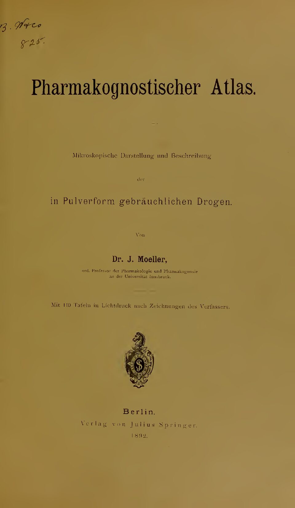 Pharmakognostischer Atlas - mikroskopische Darstellung und Beschreibung der in Pulverform gebräuchlichen Drogen - 1892