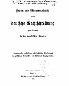 Regeln und Wörterverzeichnis für die deutsche Rechtschreibung zum Gebrauch in den preußischen Schulen - 1880