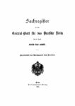 Sachregister zu dem Central-Blatt für das Deutsche Reich auf die Jahre 1873 bis 1895