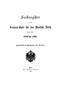Sachregister zu dem Central-Blatt für das Deutsche Reich auf die Jahre 1873 bis 1895