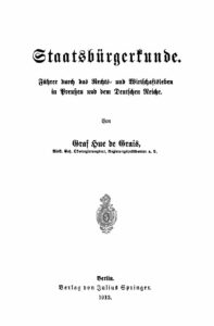 Staatsbürgerkunde - Führer durch das Rechts- und Wirtschaftsleben in Preußen und dem Deutschen Reiche - 1913
