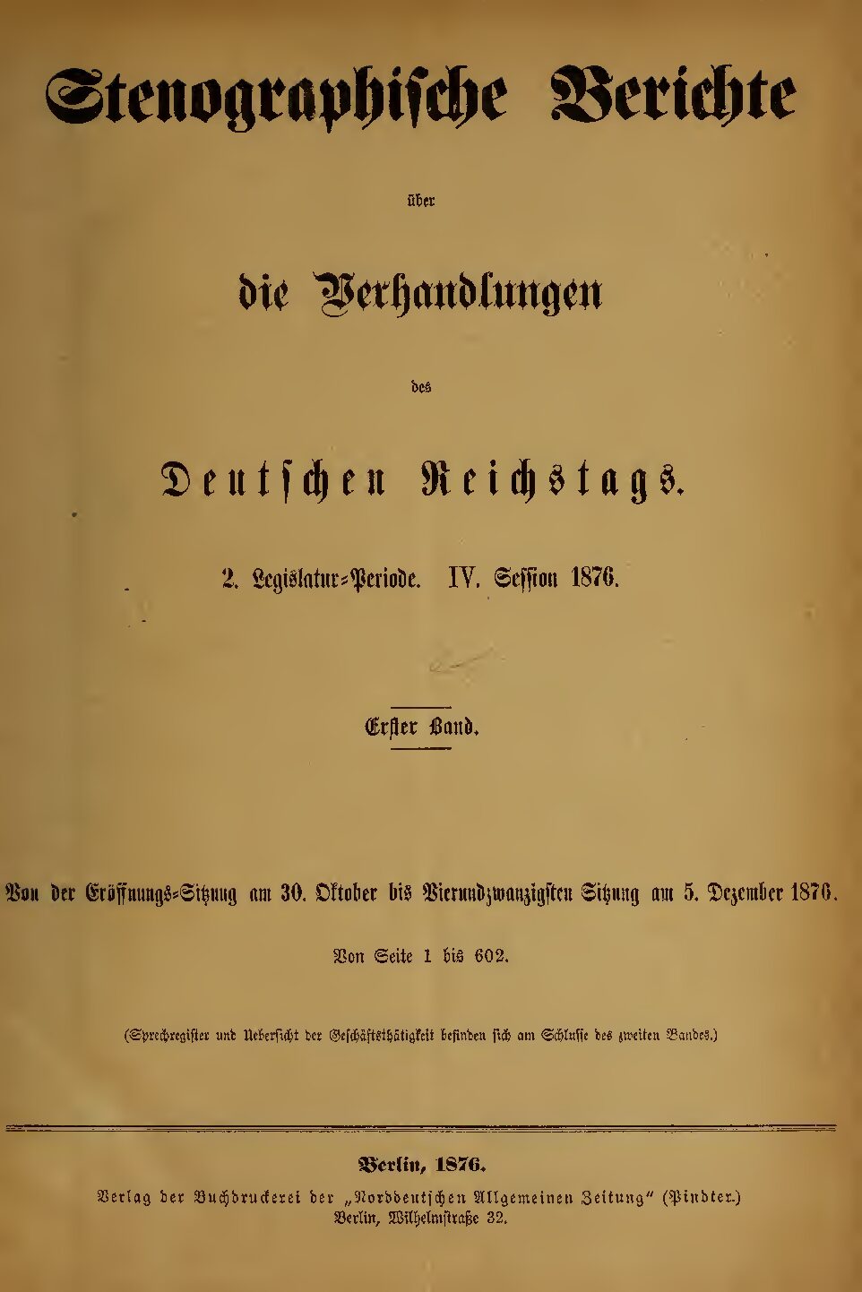 Stenographische Berichte über die Verhandlungen des Deutschen Reichstags 2. Legislaturperiode - IV. Session 1876 - 1. Band 1876