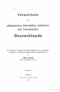 Verzeichnis der pädagogischen Zeitschriften, Jahrbücher und Lehrerkalender Deutschlands - 1893