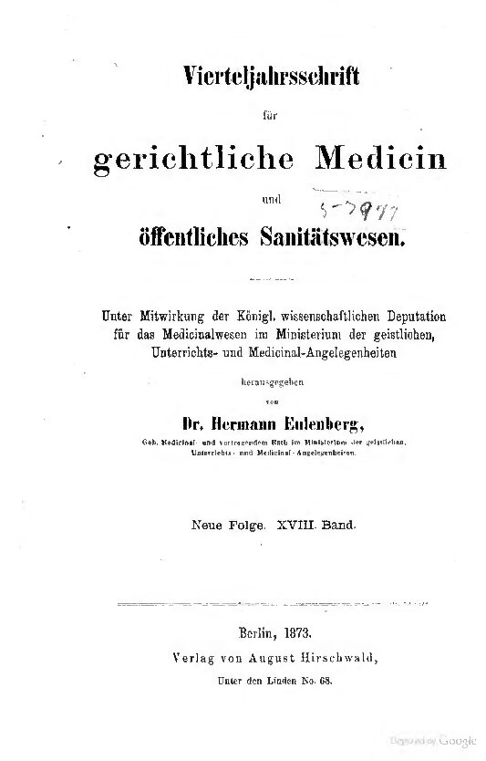 Virteljahrsschrift für gerichtliche Medicin und öffentliches Sanitätswesen Neue Folge 18. Band - 1873