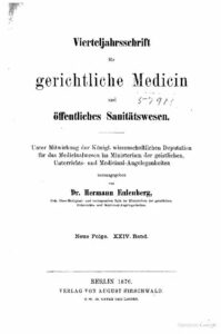Virteljahrsschrift für gerichtliche Medicin und öffentliches Sanitätswesen Neue Folge 24. Band - 1876