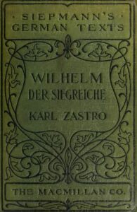Wilhelm der Siegreiche – Ein Kaiser und Heldenbild aus der Neuzeit – der deutschen Jugend gewidmet – 1910