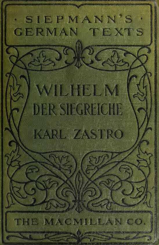 Wilhelm der Siegreiche - Ein Kaiser und Heldenbild aus der Neuzeit - der deutschen Jugend gewidmet - 1910