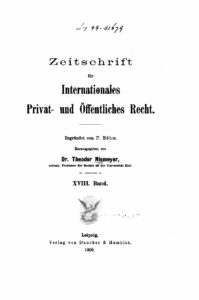 Zeitschrift für Internationales Privat und Öffentliches Recht 18. Band – 1908