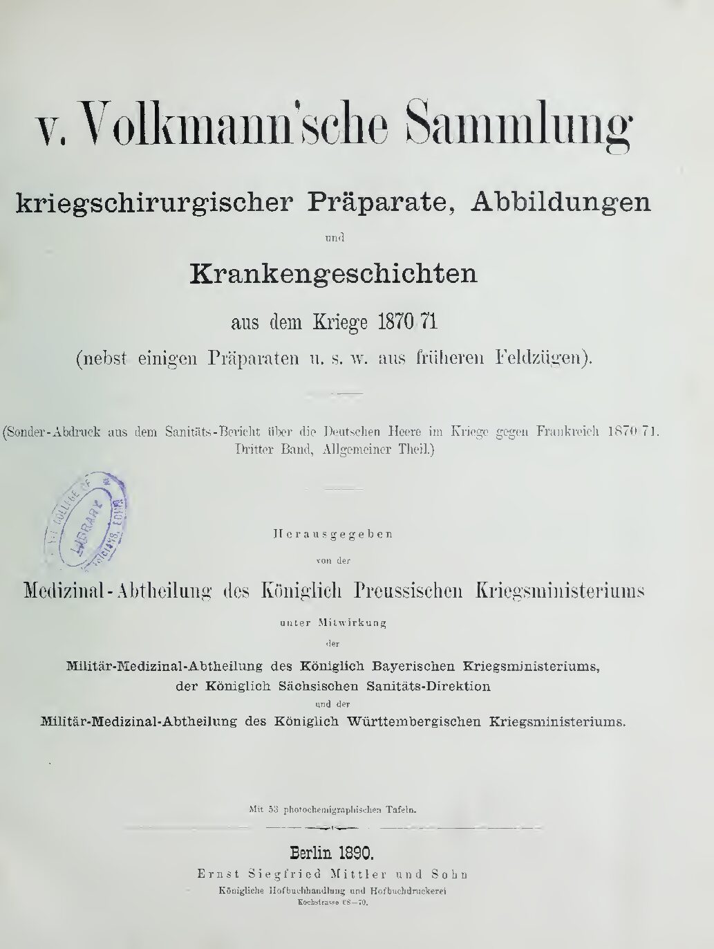 v. Volkmannsche Sammlung - kriegschirurgischer Präparate, Abbildungen und Krankengeschichten aus dem Kriege 1870,71 - 1890