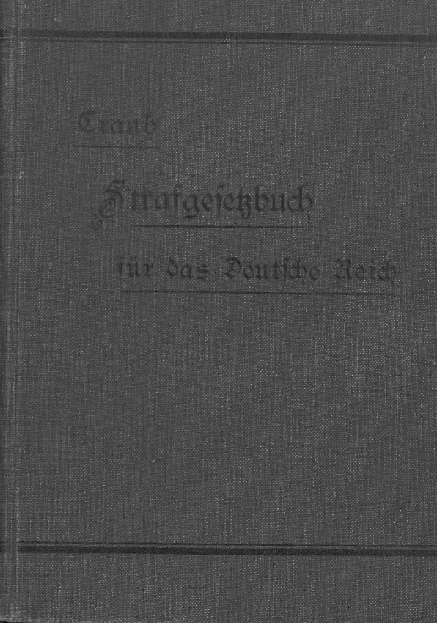 Das Strafgesetzbuch für das Deutsche Reich nebst den wichtigeren auf das Strafrecht bezüglichen Reichs- und Badischen Landesgesetzen - 1897