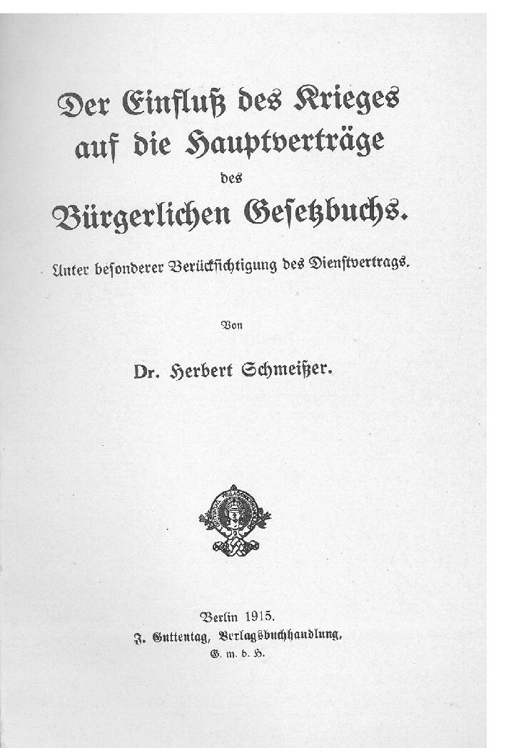 Der Einfluß des Krieges auf die Hauptverträge des Bürgerlichen Gesetzbuchs 1915