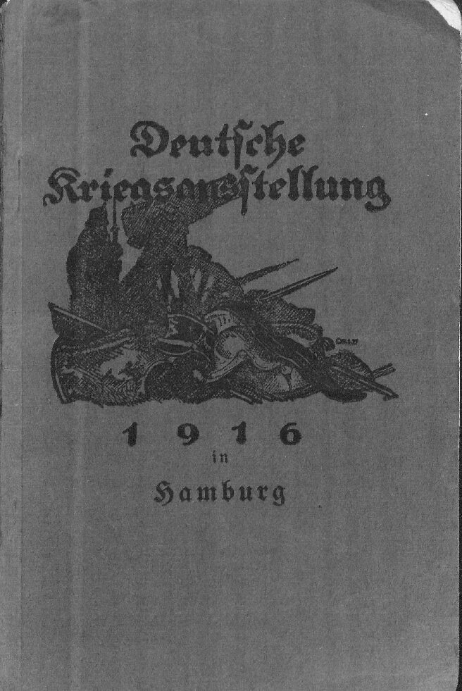 Deutsche Kriegsausstellung - 1916 in Hamburg