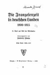 Die Franzosenzeit in Deutschen Landen – 1806-1815 in Wort und Bild der Mitlebenden – 1908