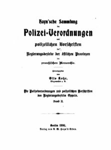 Hayn'sche Sammlung der Polizei-Verordnungen und polizeilichen Vorschriften der Regierungsbezirke der östlichen Provinzen der preußischen Monarchie