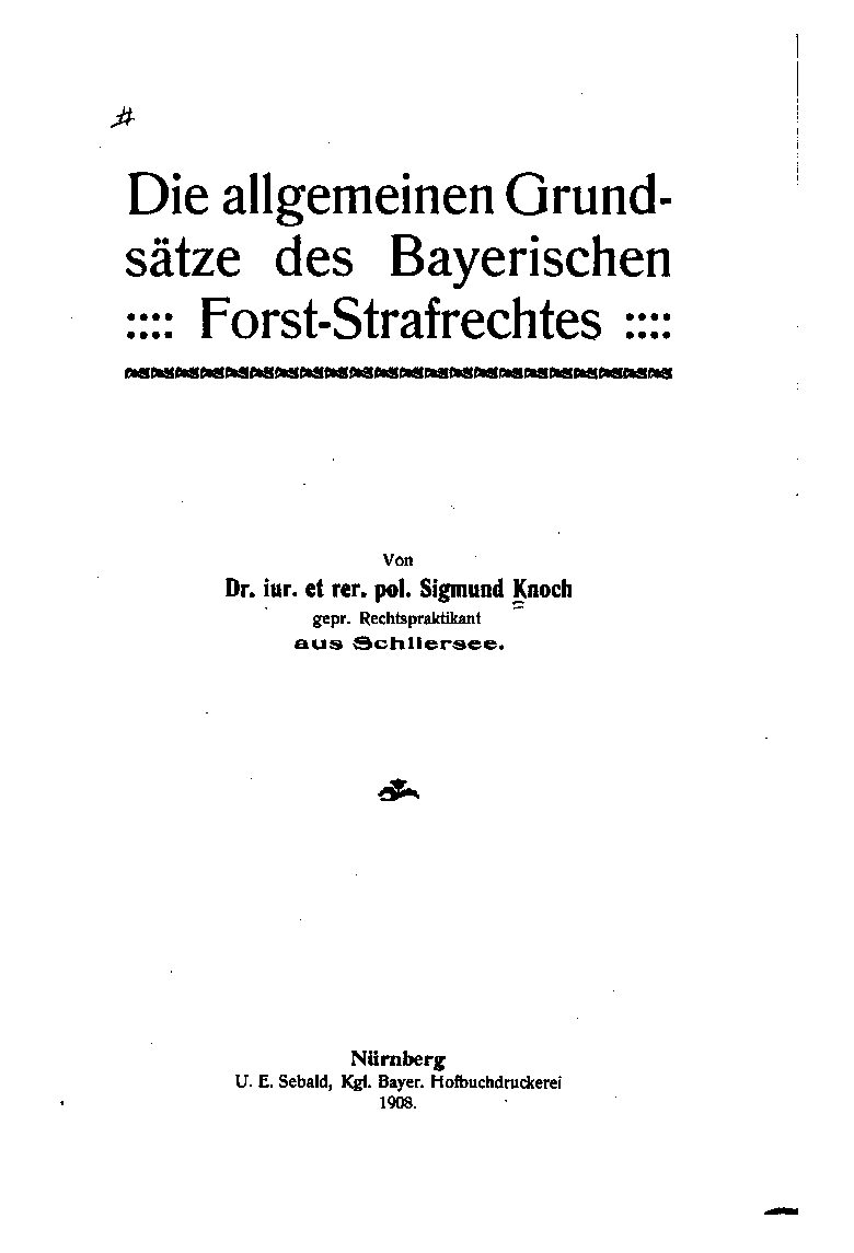 Die allgemeinen Grundsätze des Bayerischen Forst-Straf-Rechtes