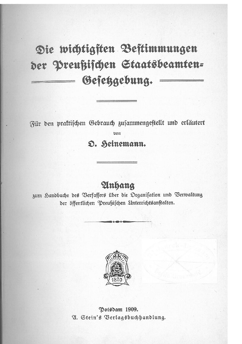 Die wichtigsten Bestimmungen der Preußischen Staatsbeamten - Gesetzgebung - 1909