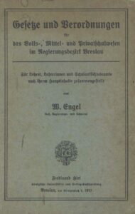 Gesetze und Verordnungen für das Volks- Mitt- und Privatschulwesen im Regierungsbezirk Breslau - 1917