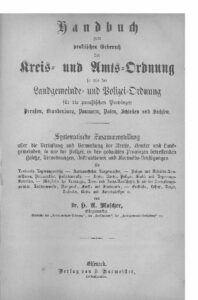 Handbuch zum praktischen Gebrauch der Kreis- und Amts-Ordnung so wie der Landgemeinde- und Polizei-Ordnung für die preußischen Provinzen – 1874