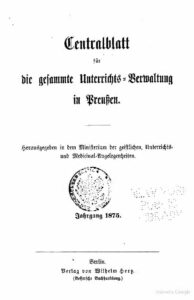 Zentralblatt für die gesamte Unterrichtsverwaltung in Preußen – 1875