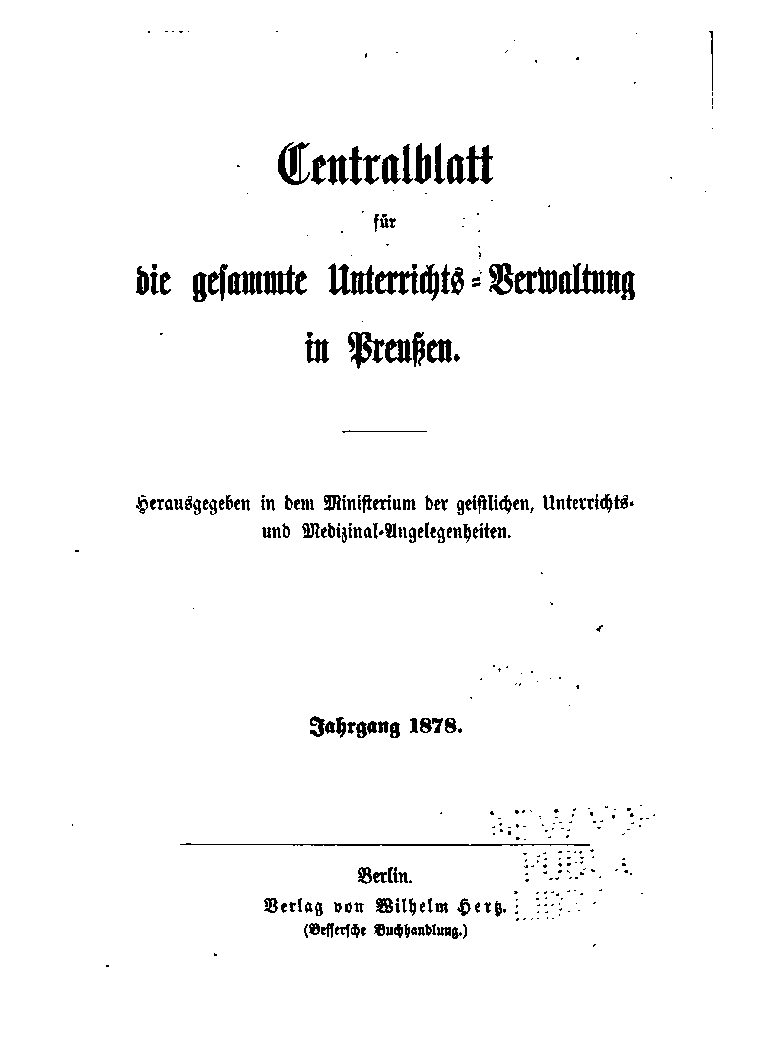 Zentralblatt für die gesamte Unterrichtsverwaltung in Preußen - 1878