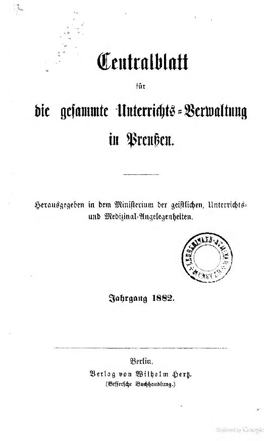 Zentralblatt für die gesamte Unterrichtsverwaltung in Preußen - 1882