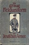 Die Graue Felduniform der Deutschen Armee – 1910