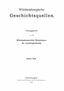 Württembergische Geschichtsquellen – Zehnter Band – Die Umwandlung des Benediktinerklosters Ellwangen in ein weltliches Chorherrnstift