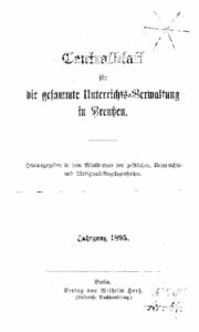 Zentralblatt für die gesamte Unterrichtsverwaltung in Preußen – 1895