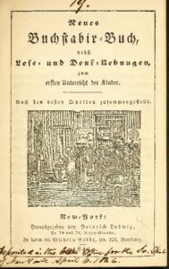 Neues Buchstabir-Buch nebst Lese- und Denk – Uebungen zum ersten Unterricht der Kinder – 1846