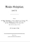 Reichs-Gesetzblatt – Jahrgang 1877