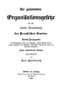 Die gesamten Organisationsgesetze für die innere Verwaltung des Preußischen Staates – 1884
