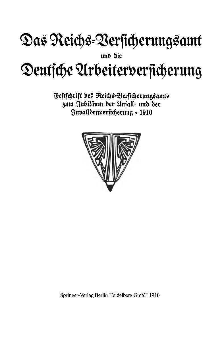 Das Reichs-Versicherungsamt und die Deutsche Arbeiterversicherung