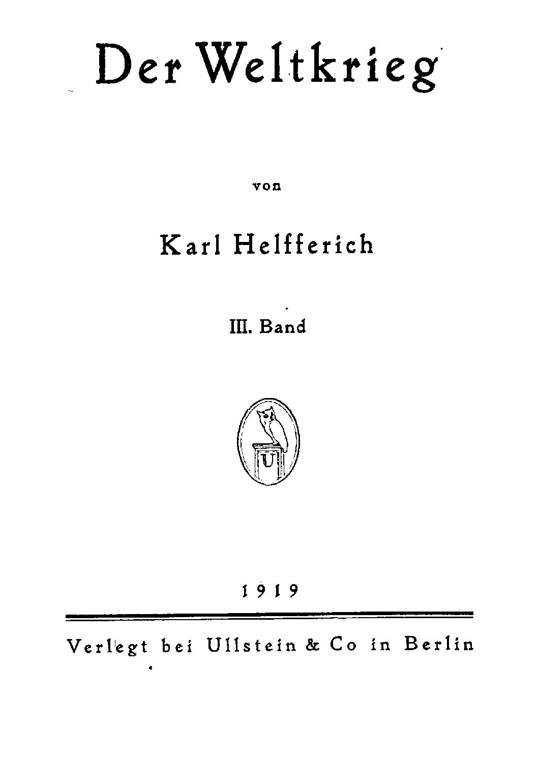 III. Band: Vom Eingreifen Amerikas bis zum Zusammenbruch