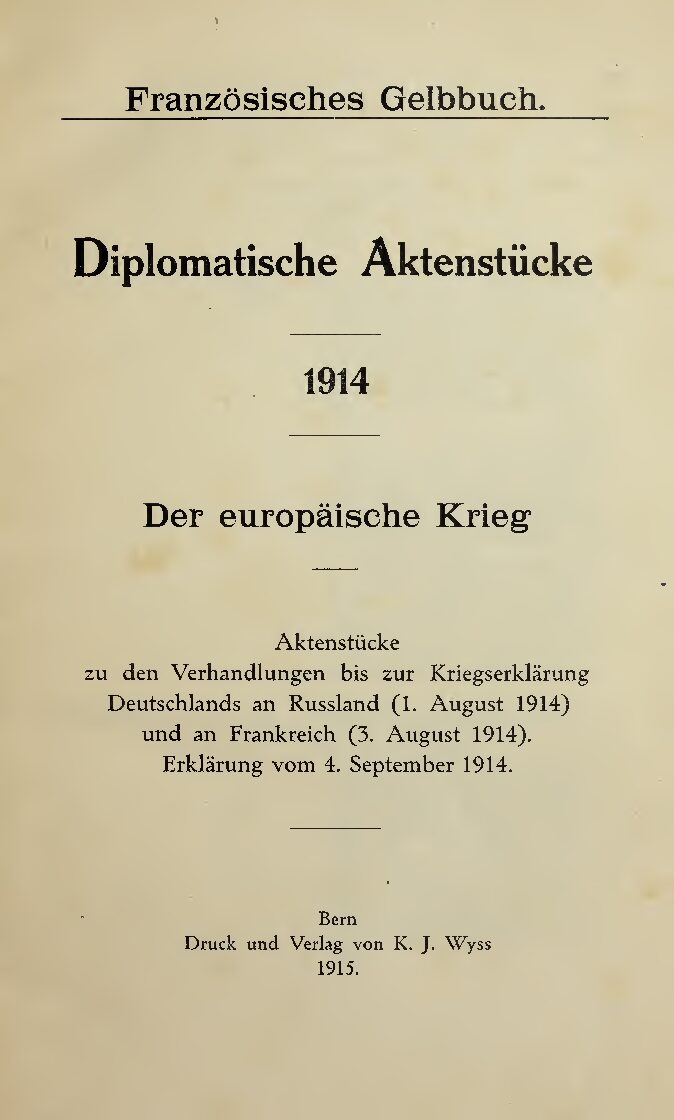 Französisches Gelbbuch, Diplomatische Aktenstücke - 1914, der europäische Krieg