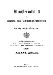 Ministerialblatt für Kirchen- und Schulangelegenheiten im Königreiche Bayern – 36. Jahrgang