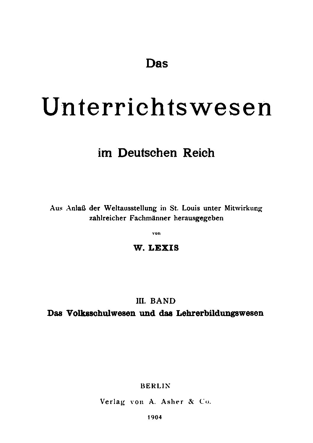 Band 3: Das Volksschulwesen und das Lehrerbildungswesen