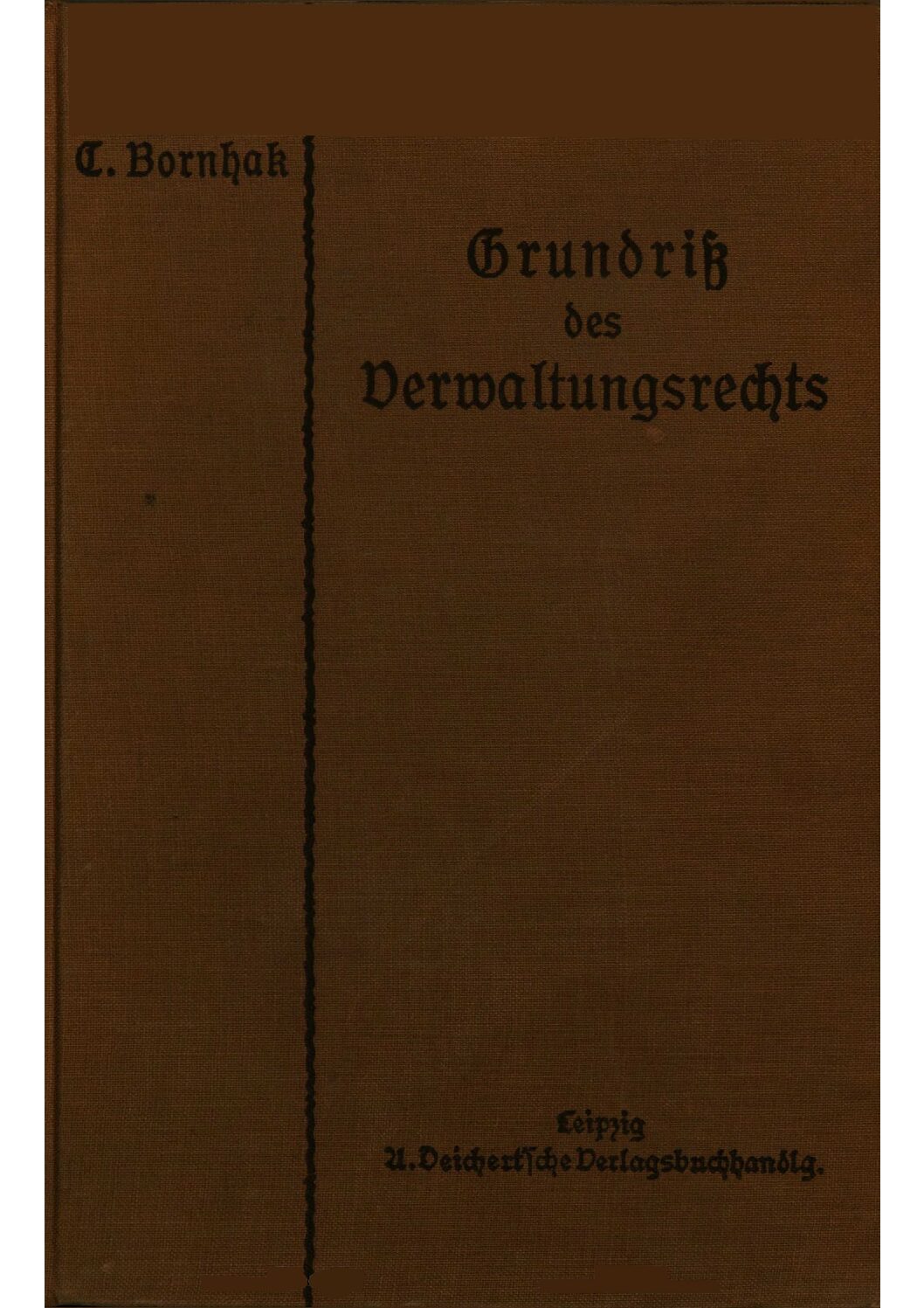 Grundriß des Verwaltungsrechts in Preußen und dem Deutschen Reiche