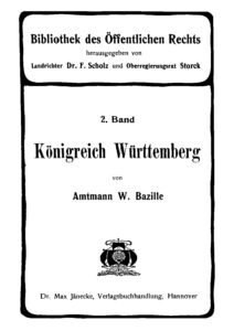 2. Band: Das Staats- und Verwaltungsrecht des Königreichs Württemberg