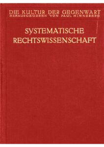 Die Kultur der Gegenwart – Band 2.8: Systematische Rechtswissenschaft