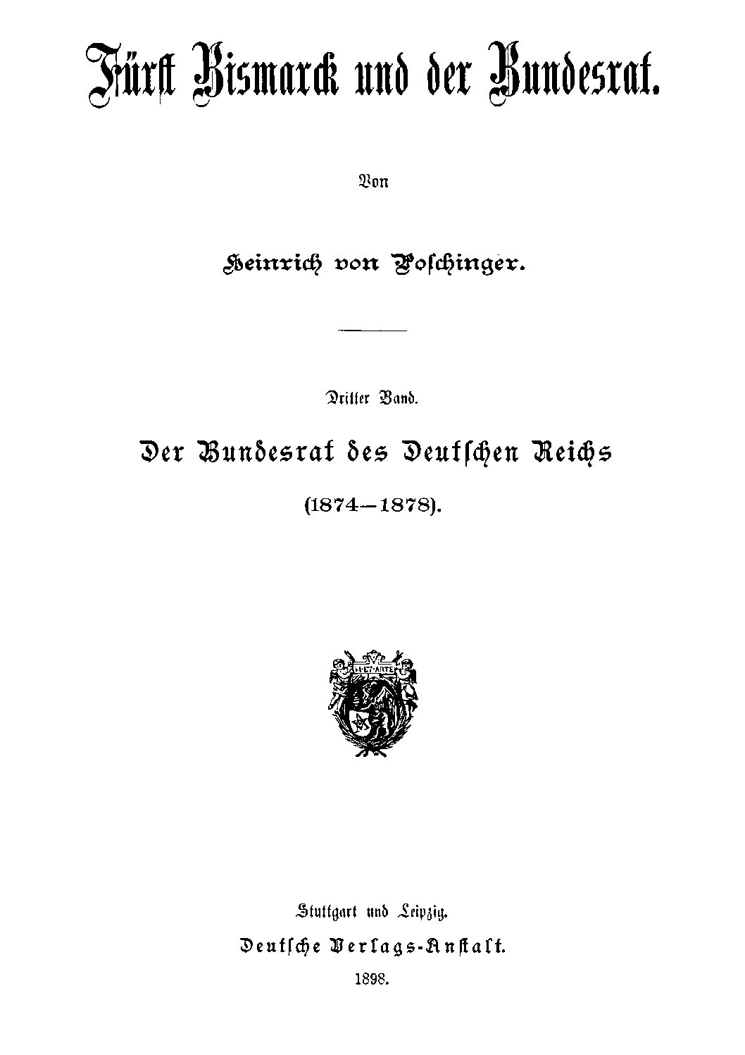 Dritter Band: Der Bundesrat des Deutschen Reichs (1874-1878)