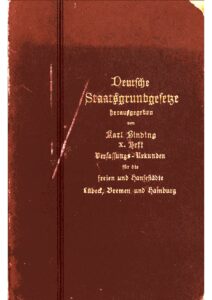 Deutsche Staatsgrundgesetze – X. Heft: Verfassungsurkunden für die freien und Hansestädte Lübeck, Bremen und Hamburg