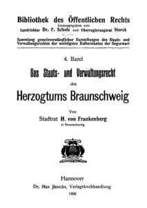 4. Band: Das Staats und Verwaltungsrecht des Herzogtums Braunschweig