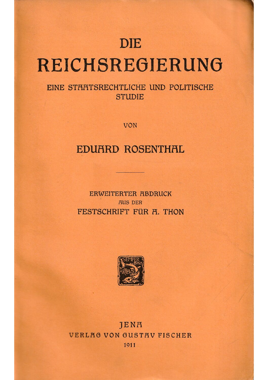 Die Reichsregierung - Eine staatsrechtliche und politische Studie