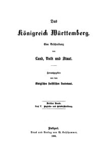 Das Königreich Württemberg – Band 3: Buch V – Bezirks- und Ortsbeschreibung