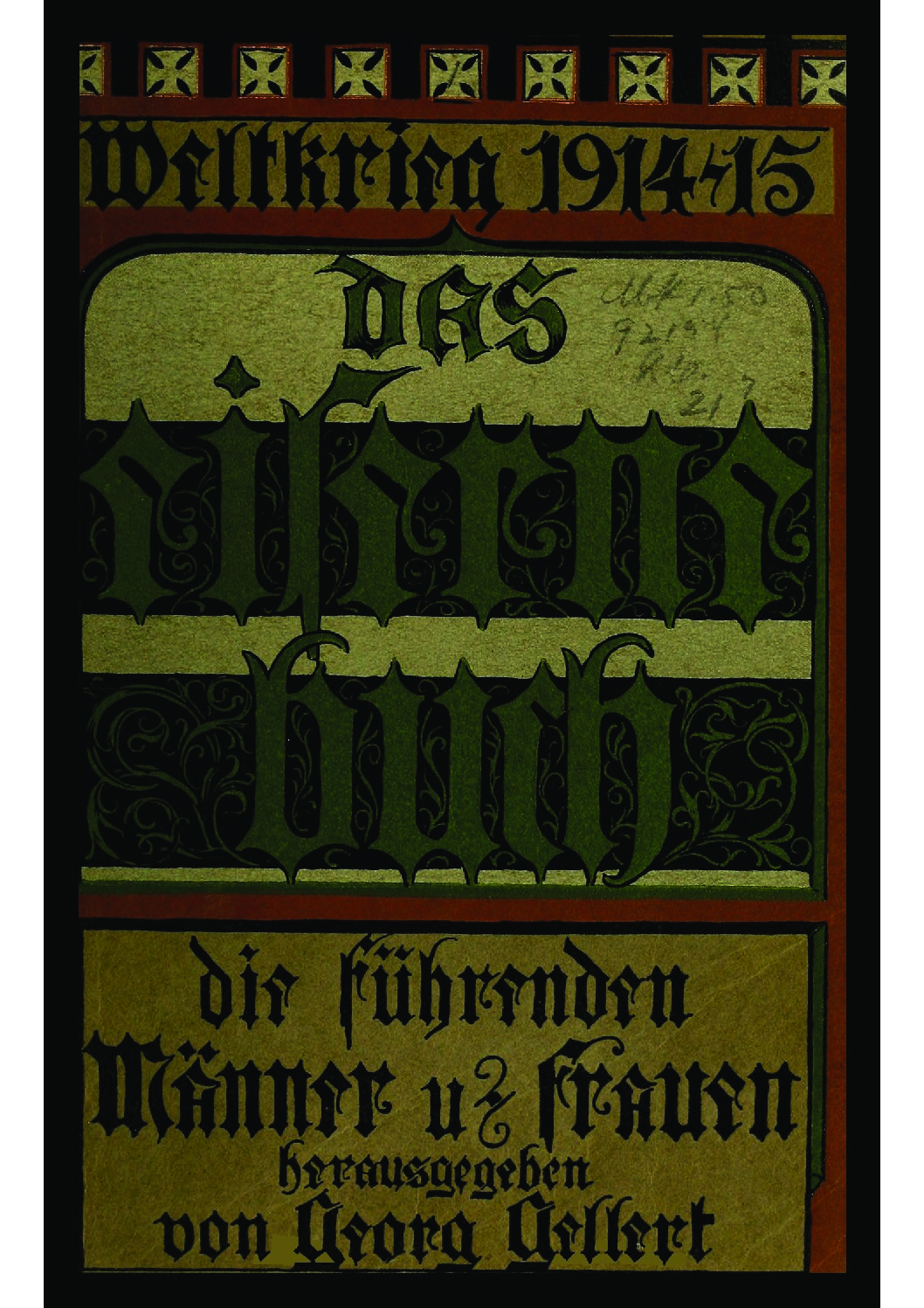 Das Eiserne Buch - Die führenden Männer und Frauen zum Weltkrieg 1914/15