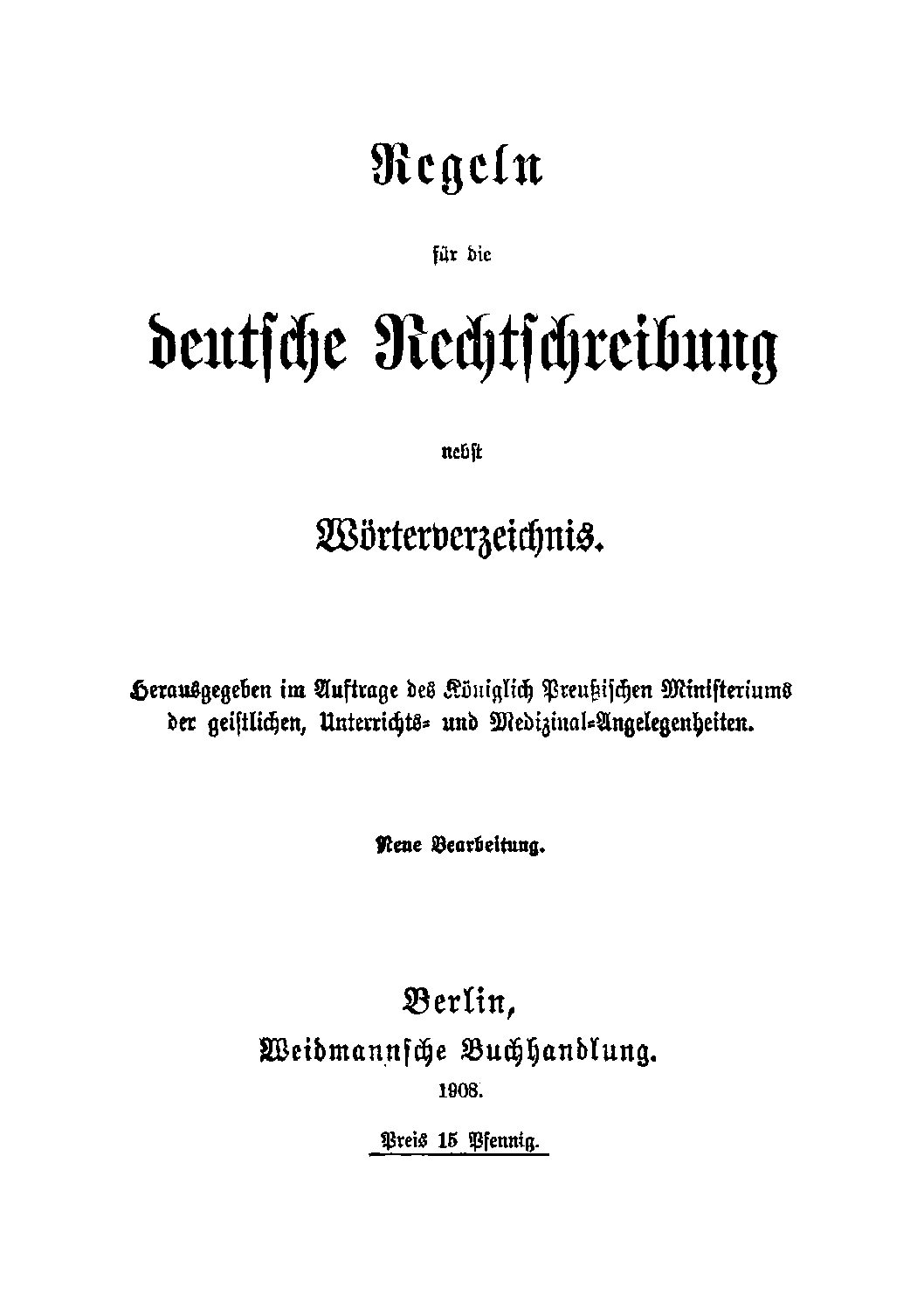 Regeln für die deutsche Rechtschreibung nebst Wörterverzeichnis