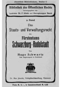 9. Band: Das Staats- und Verwaltungsrecht des Fürstentums Schwarzburg-Rudolstadt