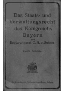 11. Band: Das Staats- und Verwaltungsrecht des Königreichs Bayern
